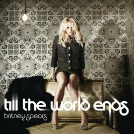Britney Spears - Till The World Ends [The Club Mixes] (2011)