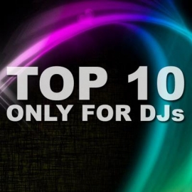  10 Only For Djs (19.04.2011)