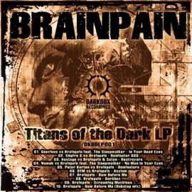 Brainpain - Titans Of The Dark LP (2011)