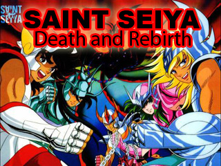  :    (Saint Seiya: Death and Rebirth)