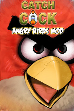   (Catch Cock (Angry Birds Mod))