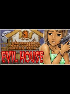   (Evil House)