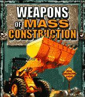    (Weapons of Mass Construction)