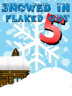   5 (Snowed in 5 Flaked Out)