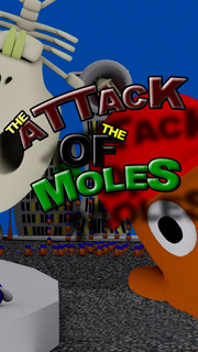   (The Attack of the Moles)