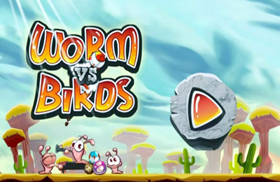    (Worm vs Birds)