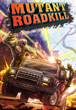-   (Mutant Roadkill )