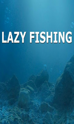   (Lazy Fishing HD)