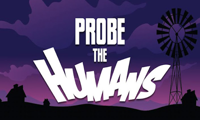   (Probe the Humans)