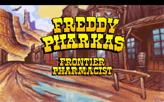  :     (Freddy Pharkas Frontier Pharmacist )