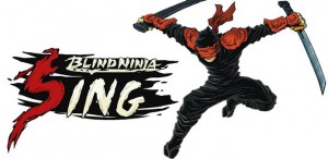 Blind Ninja : Sing