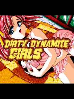    (Dirty Dynamite Girls)