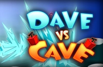    (Dave vs. Cave)