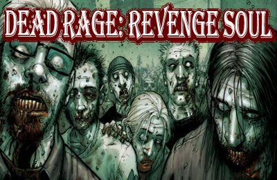  :   (Dead Rage: Revenge Soul HD)