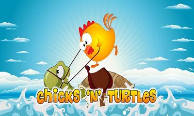     (Chicks and Turtles)