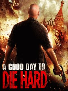 Крепкий Орешек 5: Хороший день, чтобы умереть (A Good Day to Die Hard )