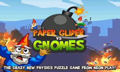     (Paper Glider vs. Gnomes)
