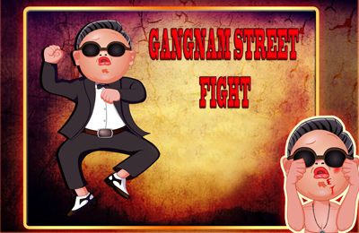    (Gangnam Street Fight)