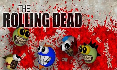   (The Rolling Dead)