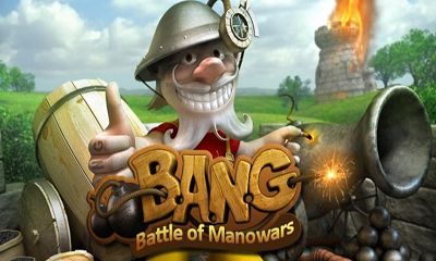   (Bang Battle of Manowars)