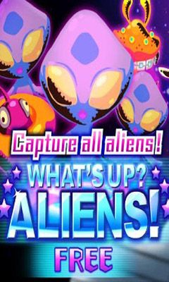  ? ! (What's up? Aliens!)