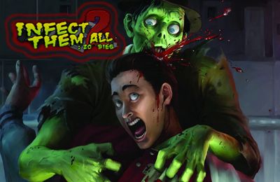   :  2 (Infect Them All 2 : Zombies)