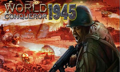 Завоеватели Мира 1945 (World Conqueror 1945)