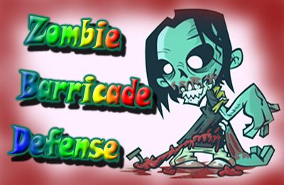 Зомби - Барикады (Zombie Barricade Defense)