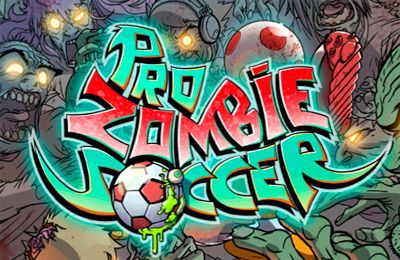 - (Pro Zombie Soccer)