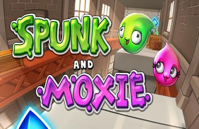 Спанка и Мокси (Spunk and Moxie)