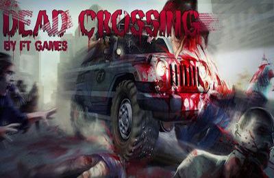 Смертельные перекрестки (Dead Crossing)