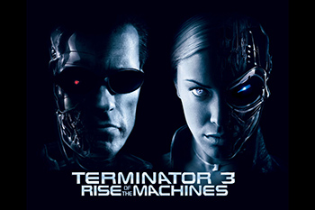  3:   (Terminator 3 Rise of The Machines)