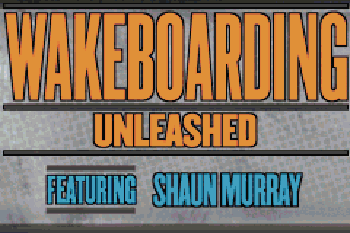     (Wakeboarding Unleashed featuring Shaun Murray)