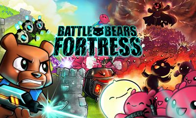   :  (Battle Bears Fortress)
