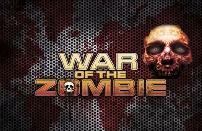   (War of the Zombie)