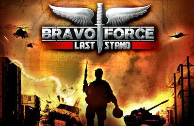  Bravo:   (Bravo Force: Last Stand)