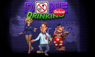  (Done Drinking Deluxe)