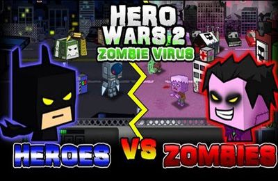   2:   (Hero Wars 2: Zombie Virus)
