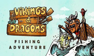   .  . (Vikings & Dragons Fishing Adventure)