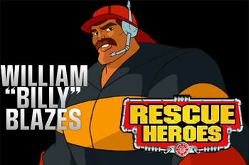 -:   (Rescue heroes: Billy Blazes)
