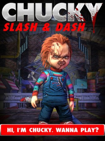  -   (Chucky: Slash & Dash)