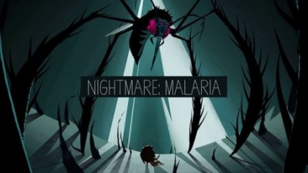    (Nightmare: Malaria)