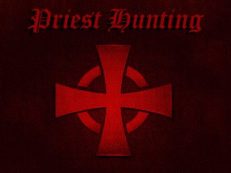   (Priest hunting)