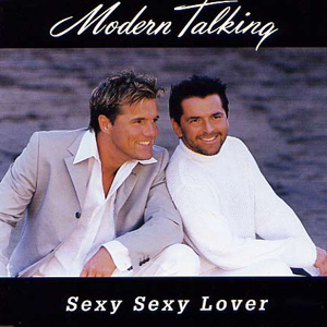 Modern Talking-Sexy Sexy Lover
