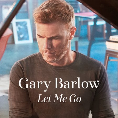 Gary Barlow - Let Me Go