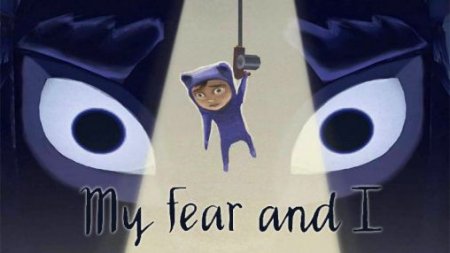     (My fear and I)