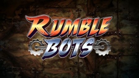   (Rumble bots)