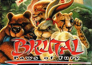   (Brutal: Paws of fury)