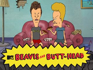    (Beavis and Butt-head)