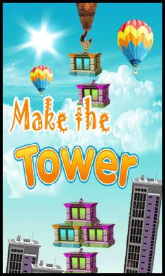   (Make the tower)